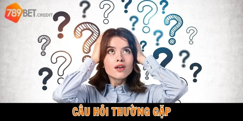 Những câu hỏi thường gặp về chính sách bảo mật của 789bet