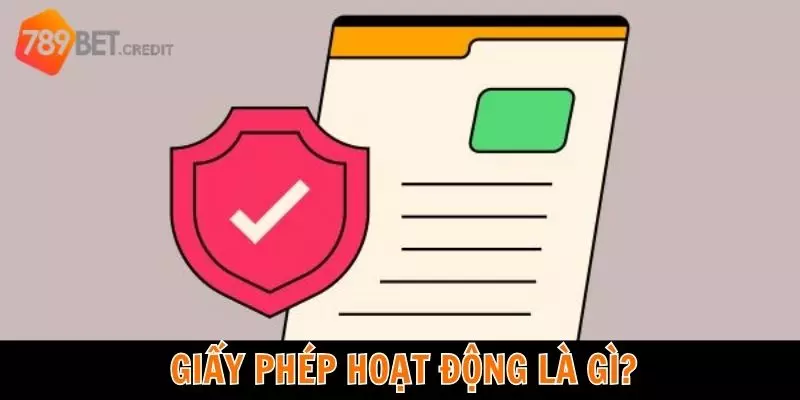 Giấy phép hoạt động là gì?