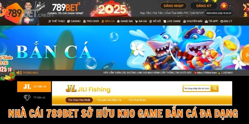 Nhà cái 789bet sở hữu kho game bắn cá đa dạng