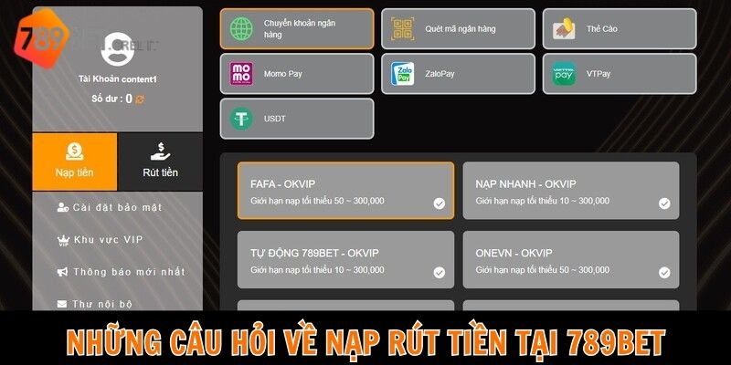 Những câu hỏi về nạp rút tiền tại 789bet