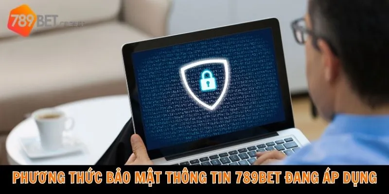 789bet áp dụng các phương thức bảo mật tiên tiến